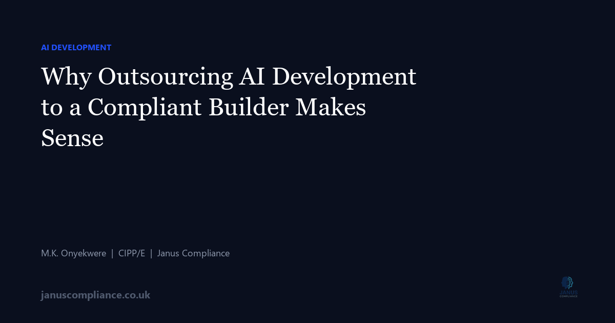 Outsource AI Development UK: Why Compliance Must Be Part of the Build ...